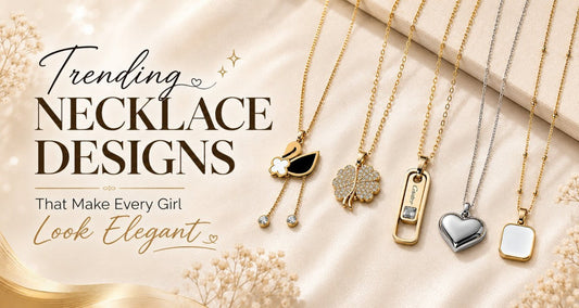 Trending Necklace Designs That Make Every Girl Look Elegant